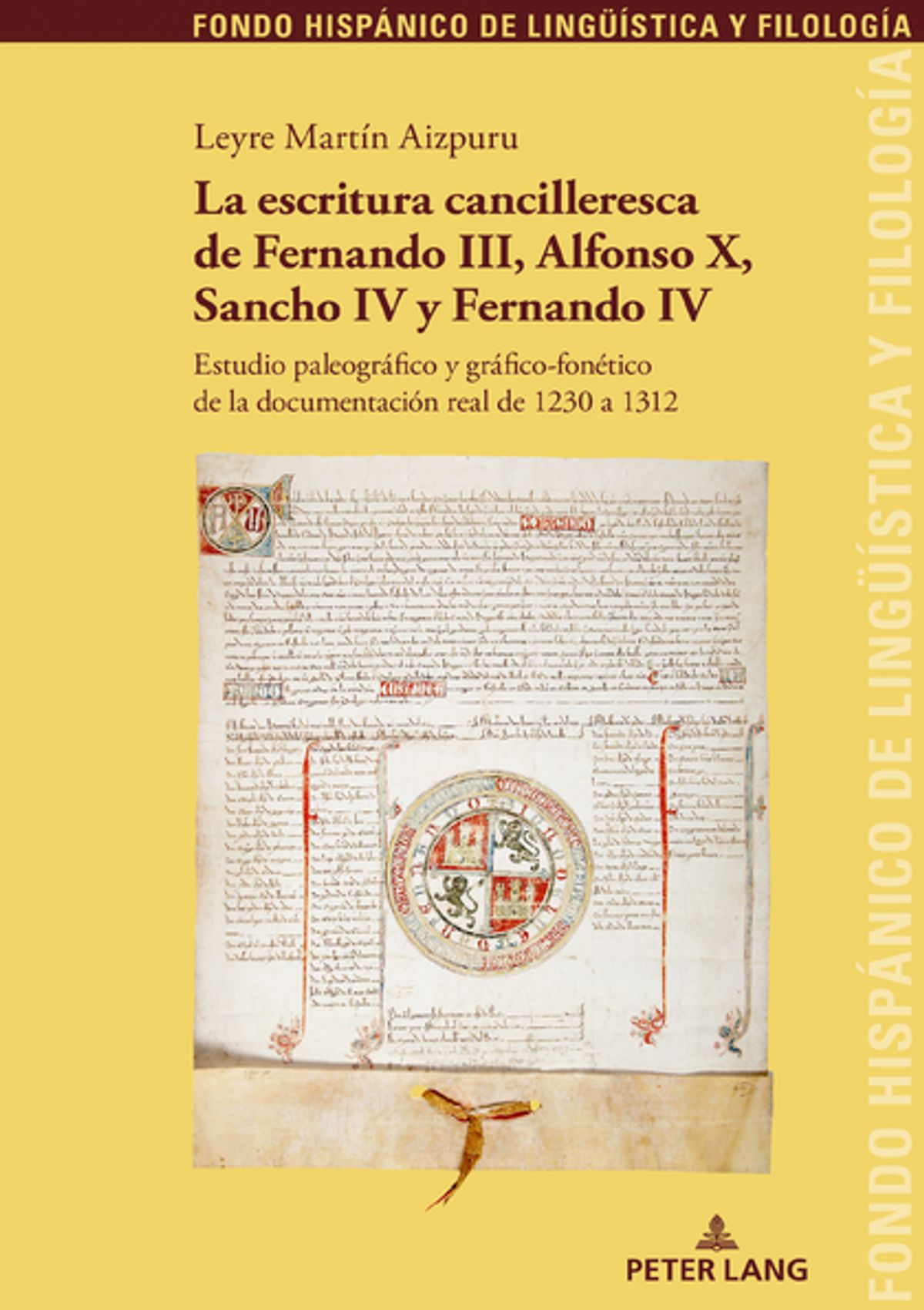 cover la escritura cancilleresca de Fernando III, Alfonso X, Sancho IV